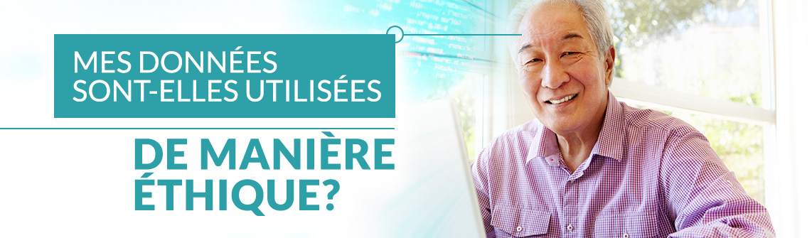 Mes données sont-elles utilisées de manière éthique? 